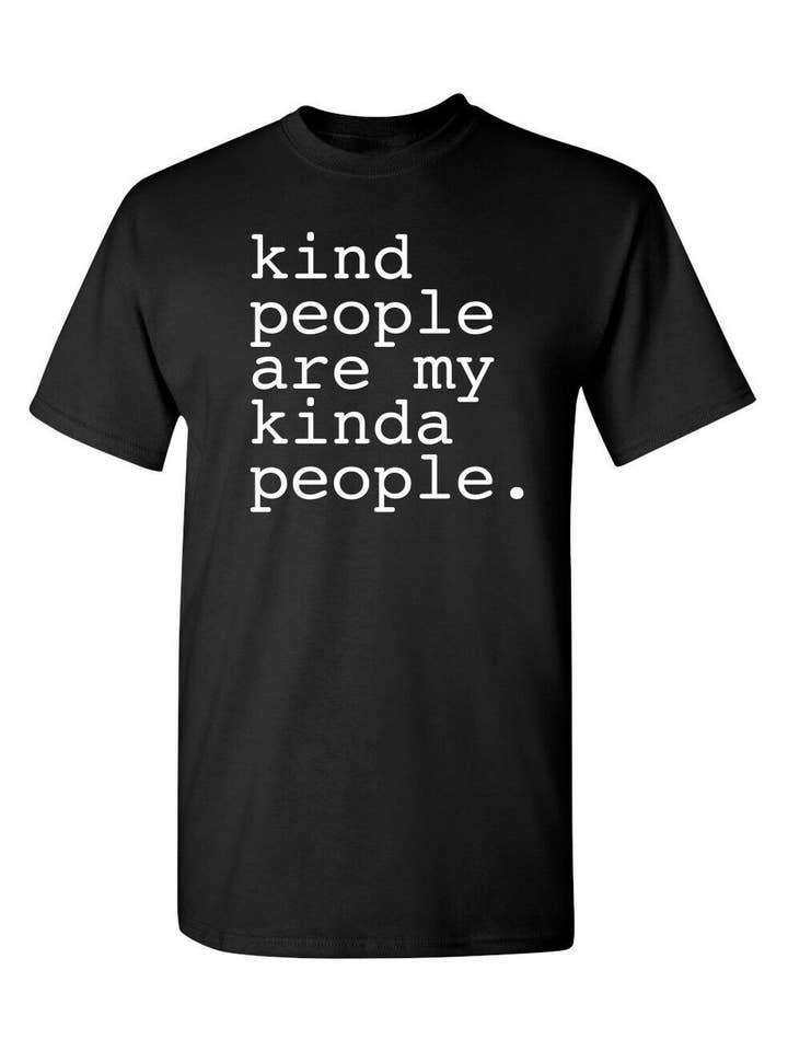 Feelin Good Tees - Wholesale Screen Printed T-Shirt - Unisex - Kind People Are My Kinda People