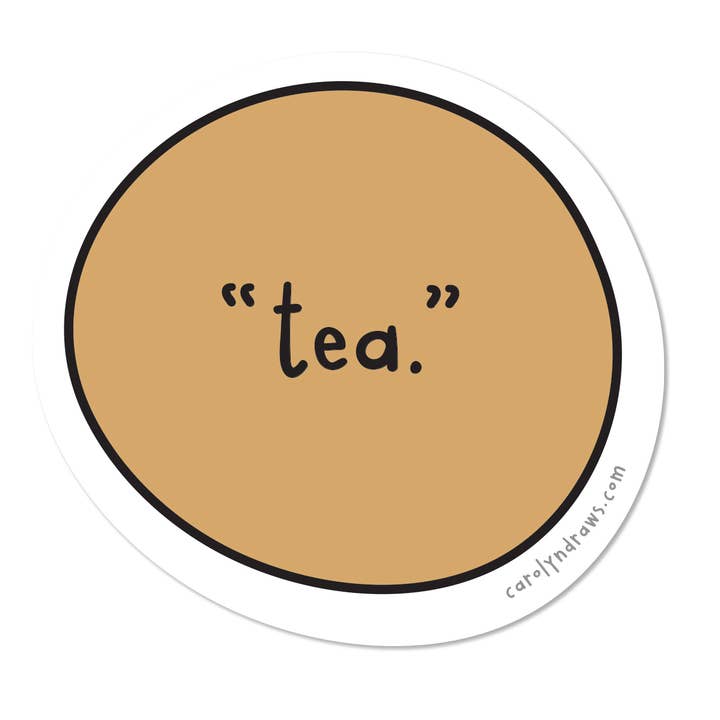 "Tea." Vinyl Sticker for wholesale by carolyndraws