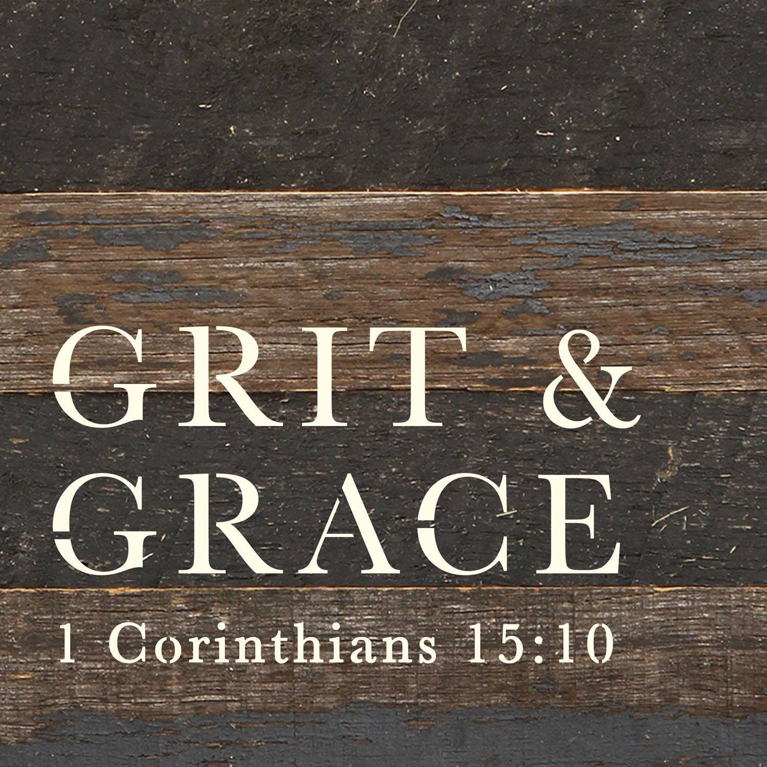 Second Nature by Hand - Wholesale Sign - Grit and Grace 1 Corinthains 15: 10 / 6x6 Reclaimed Wood Wall Decor Sign3