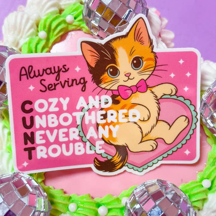 Always Serving C.U.N.T. Kitty Sticker! for wholesale by The Hissin' Kitten