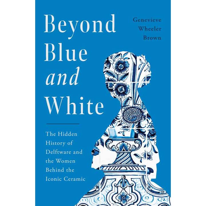 Beyond Blue and White by Genevieve Wheeler Brown for wholesale by Simon & Schuster