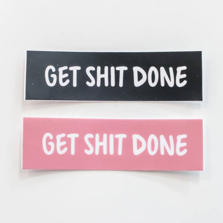 GET SH*T DONE - Sticker for wholesale by Inkcourage