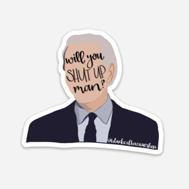 "Will you shut up, man?" Sticker for wholesale by Black Cat Bazaar