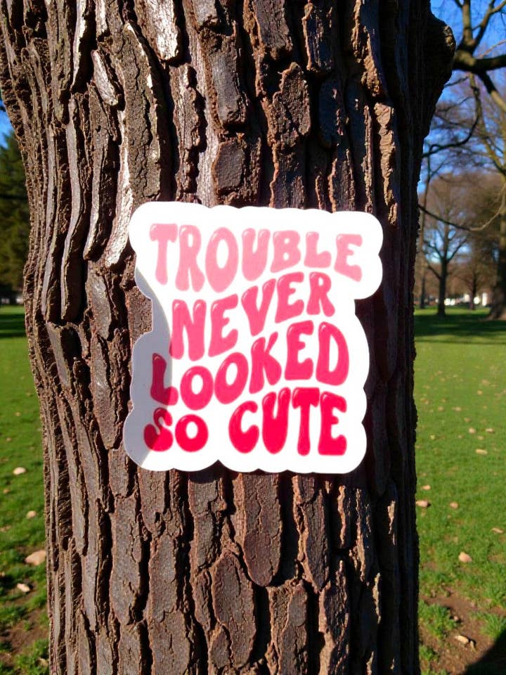 Trouble Never Looked So Good Permanent Vinyl Sticker for wholesale by Ka_Creative_Art