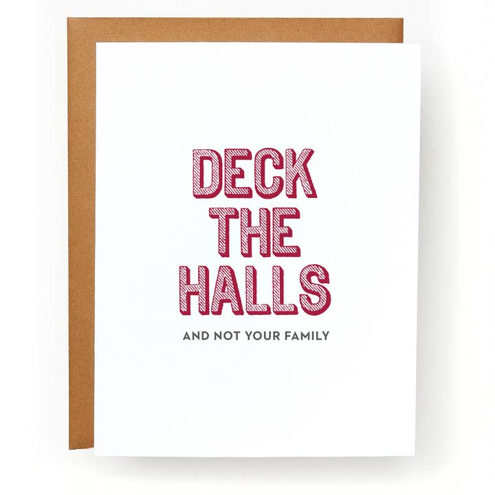 Deck the Halls and Not Your Family Greeting Card for wholesale by Red Headed Stepchild Paper Co.