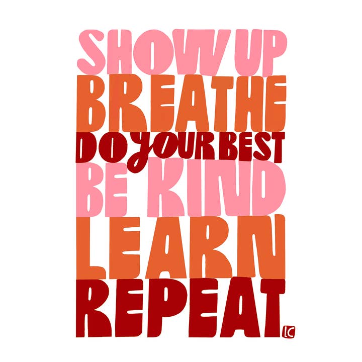 Lisa Congdon Art & Illustration - Wholesale Art Print - Art Print - Show Up Breathe - Inspirational Wall Art