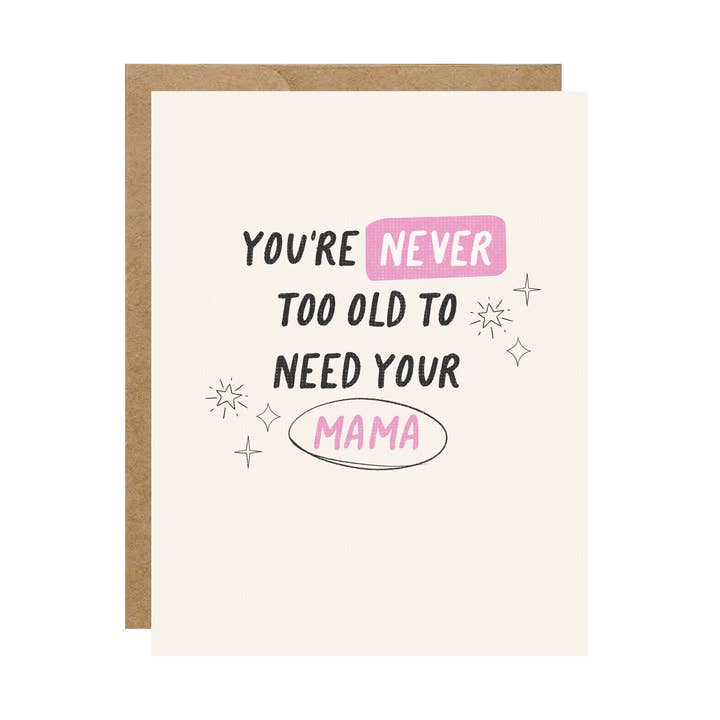 On n'est jamais trop vieux pour avoir besoin de sa maman - Carte pour la vente par Simple Whimsy