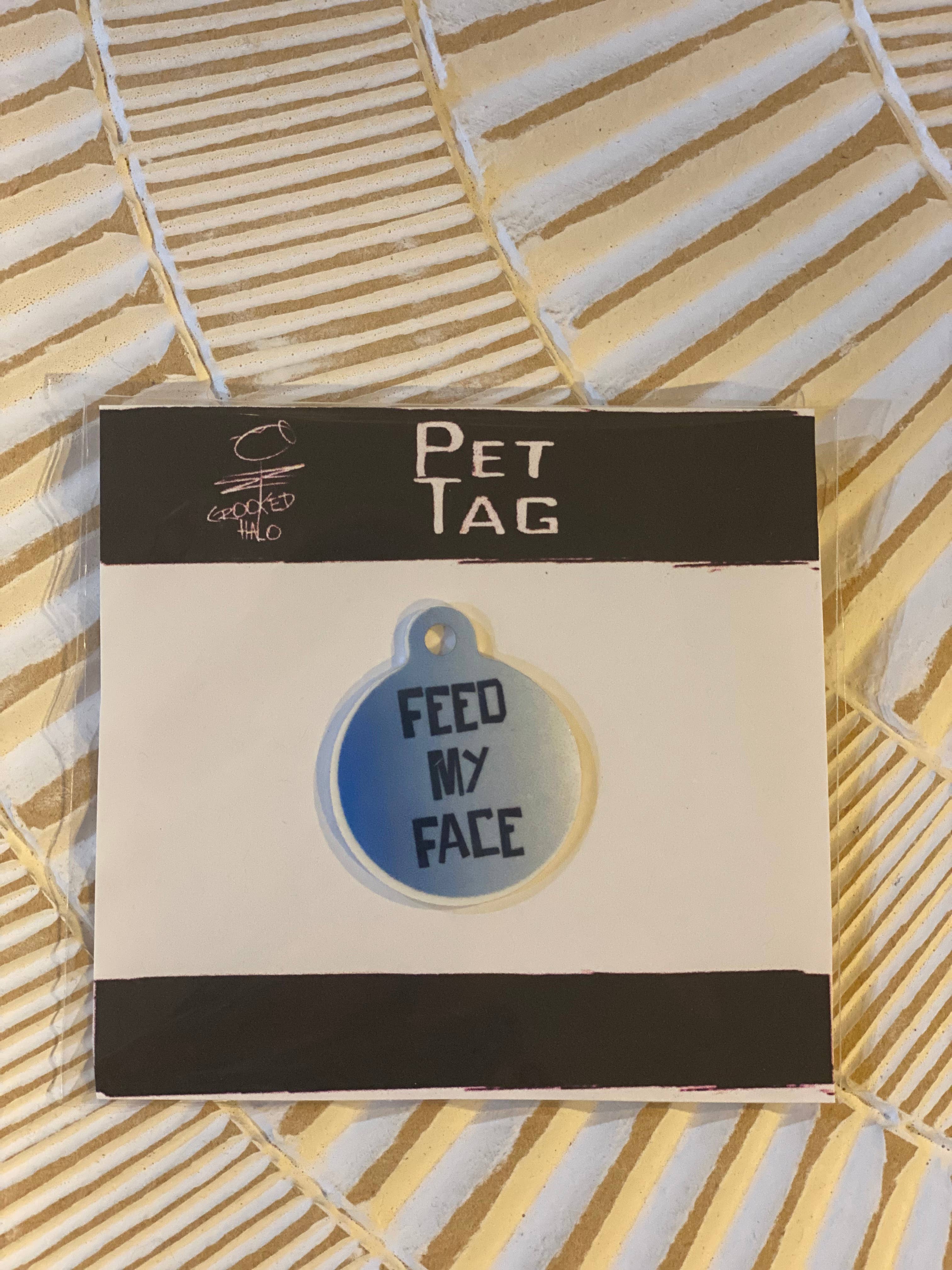 Crooked Halo - Wholesale Pet Identification Tag - Cat/Dog - "Feed my Face" Metal Pet Tag1
