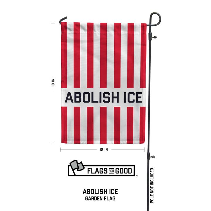 Flags For Good - Wholesale Flag - Abolish ICE Garden Flag2