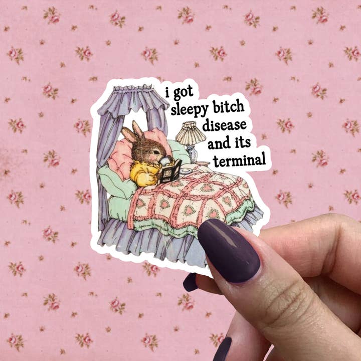 Sleepy Bitch Disease Sticker, Funny Vintage Illustration for wholesale by Pretty Toxic Stickers