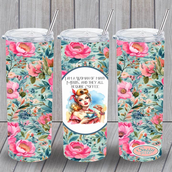 Sassy Talkin - Wholesale Insulated Mug/Tumbler - Sassy Girl, 20oz. Metal Tumbler, I am a woman of many moods