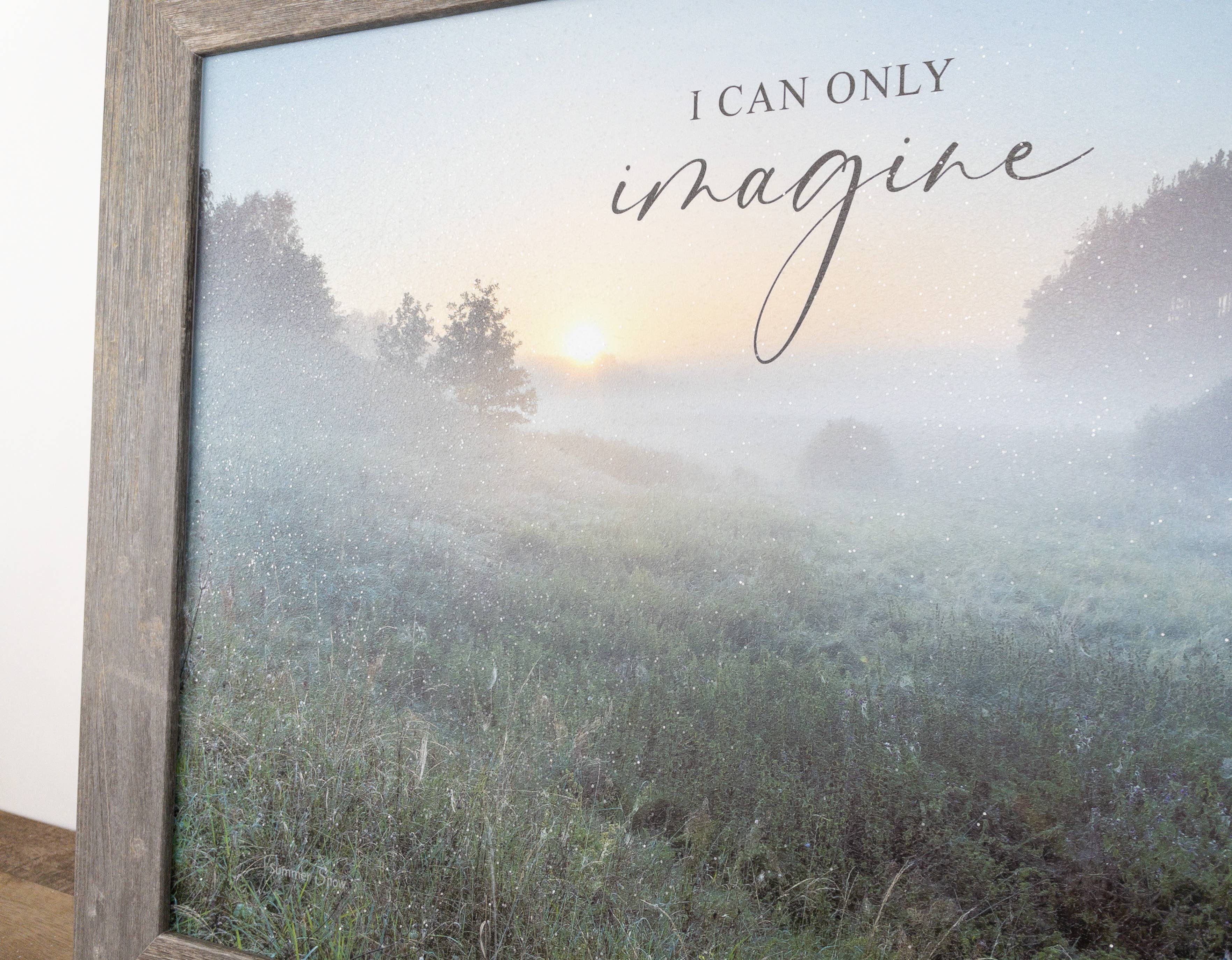 Summer Snow Art - Wholesale Art Print - I Can Only Imagine Fog Sunset Landscape Inspirational2