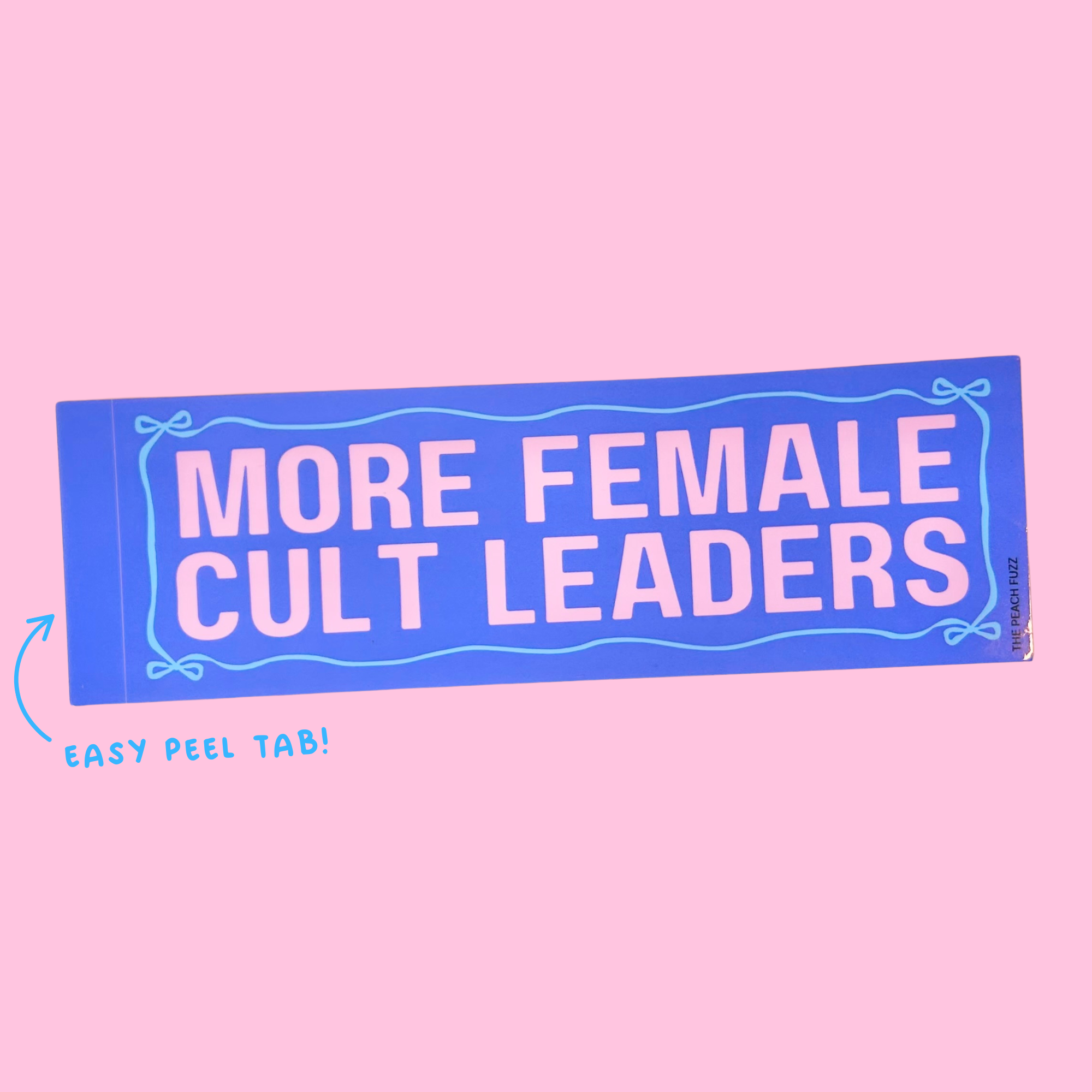The Peach Fuzz - Wholesale Sticker - More Female Cult Leaders Bumper Sticker2