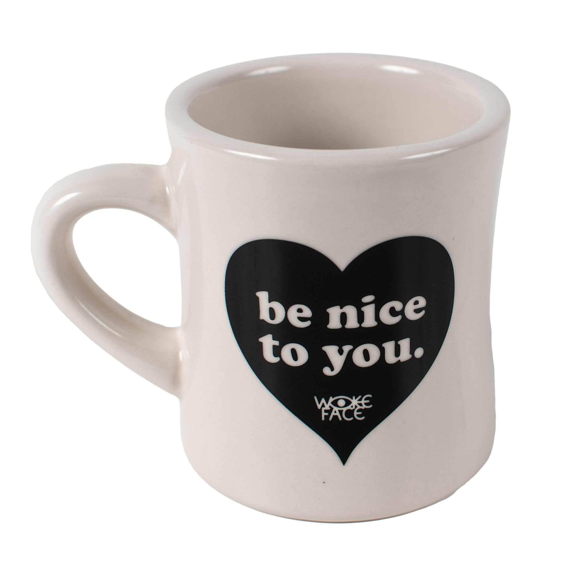 Wokeface - Wholesale Coffee Mug - Mug - Be Nice to You / Wokeface4