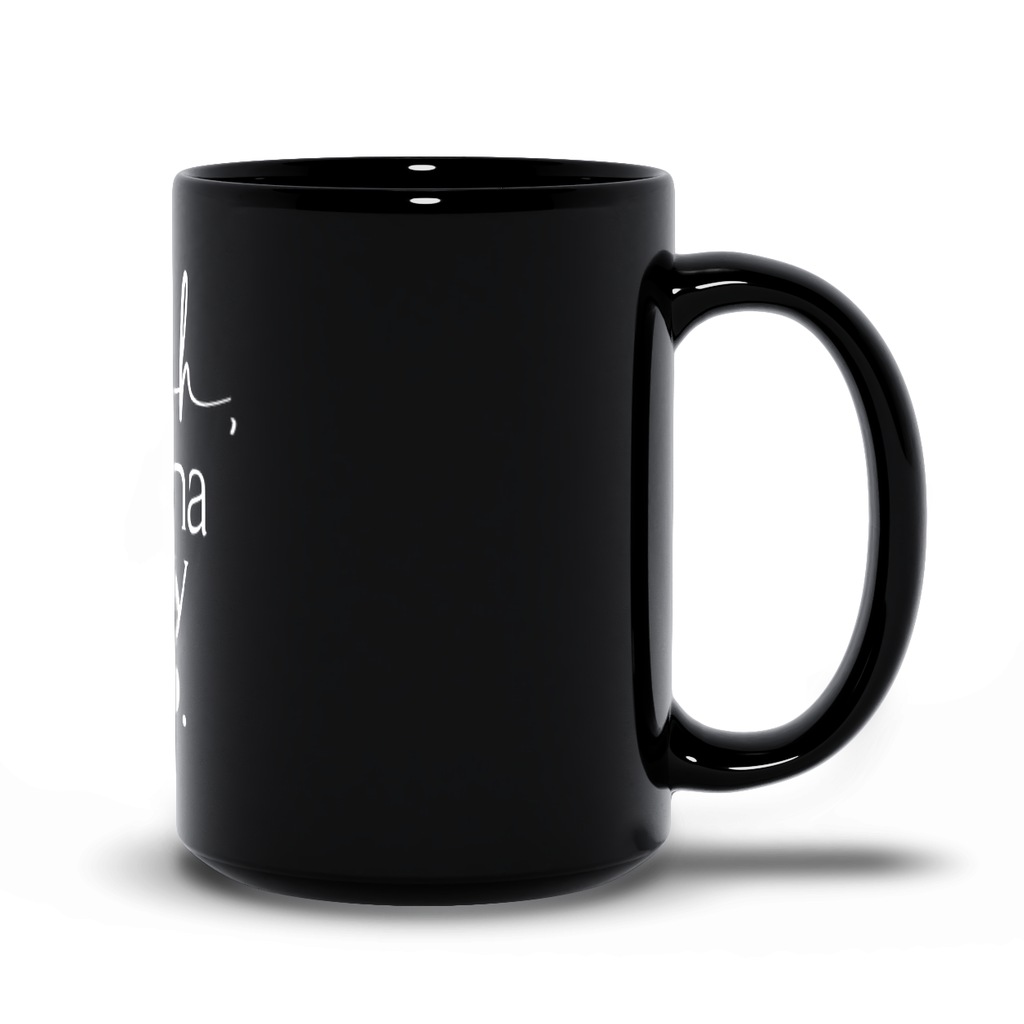 Urban Verbiage - Wholesale Coffee Mug - Black Coffee Mugs - Yeah Imma Say No1