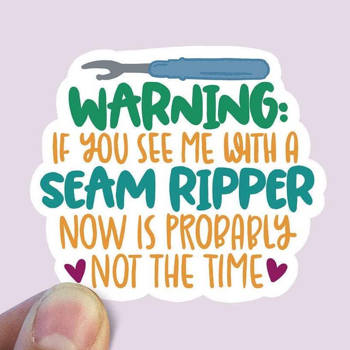 Warning If You See Me With A Seam Ripper Vinyl Sticker for wholesale by Sweet Humors