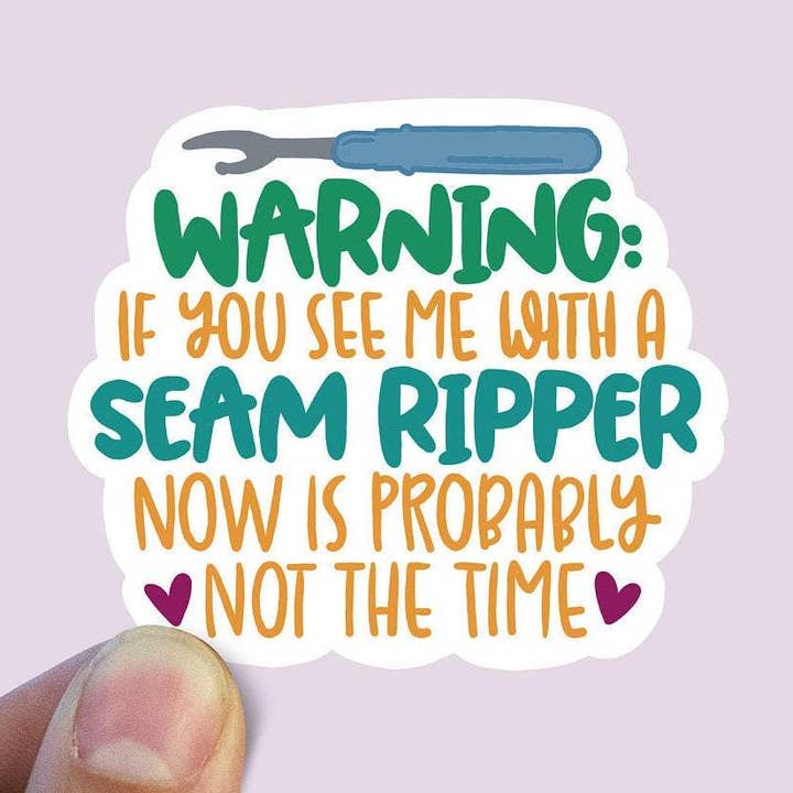 Warning If You See Me With A Seam Ripper Vinyl Sticker for wholesale by Sweet Humors