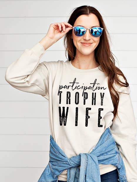 Participation Trophy Wife Sweatshirt for wholesale by Wildberry Waves