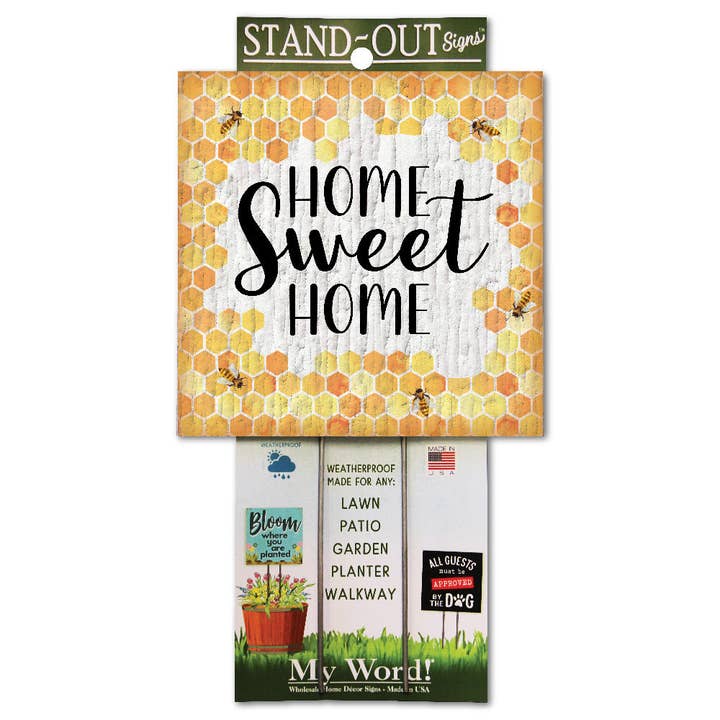 Home Sweet Home W/ Honeycombs - Stand-Out Signs™ Sq qqz for wholesale by ST Creations