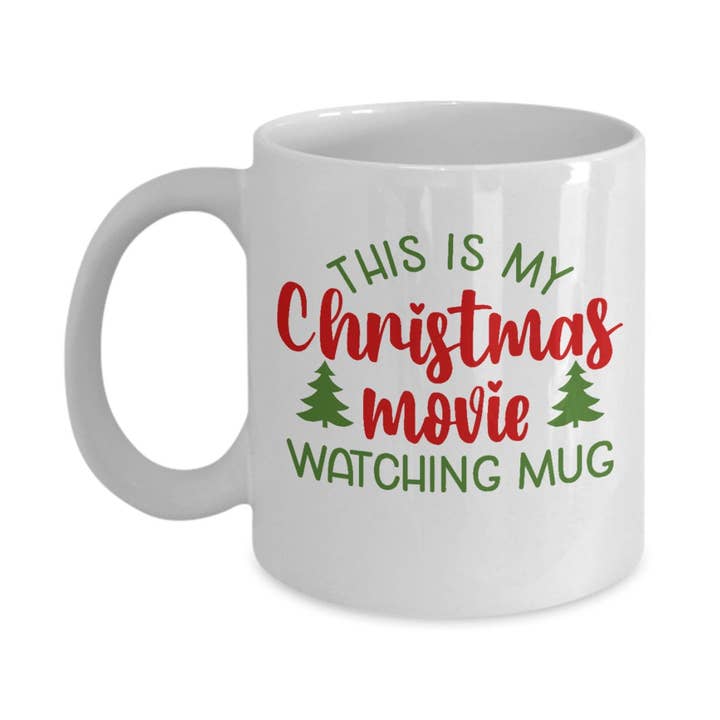 White Christmas Coffee Mug - This Is My Christmas Movie Watching for wholesale on Faire