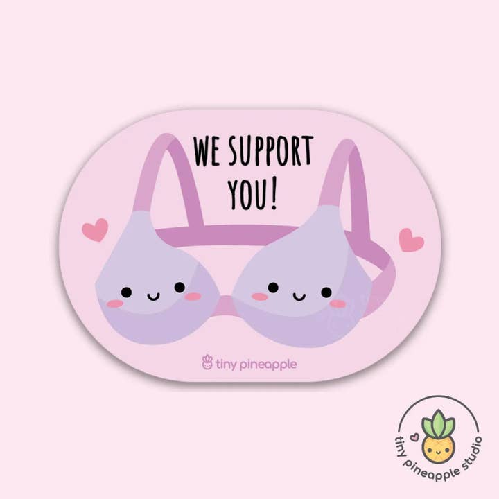 Bra Vinyl Sticker — "We Support You!" for wholesale by Tiny Pineapple Studio