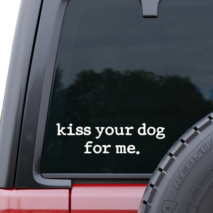 Kiss Your Dog for Me White Vinyl Car Window Decal (Packaged) for wholesale by Coastal Creators of Connecticut