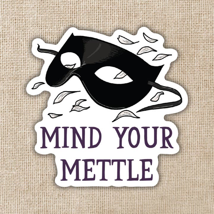 Wildly Enough - Wholesale Phone & Laptop Stickers - Mind Your Mettle Sticker | Defy The Night Inspired