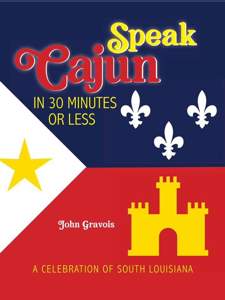Speak Cajun in 30 Minutes or Less - Adult Book for wholesale by Great Texas Line Press