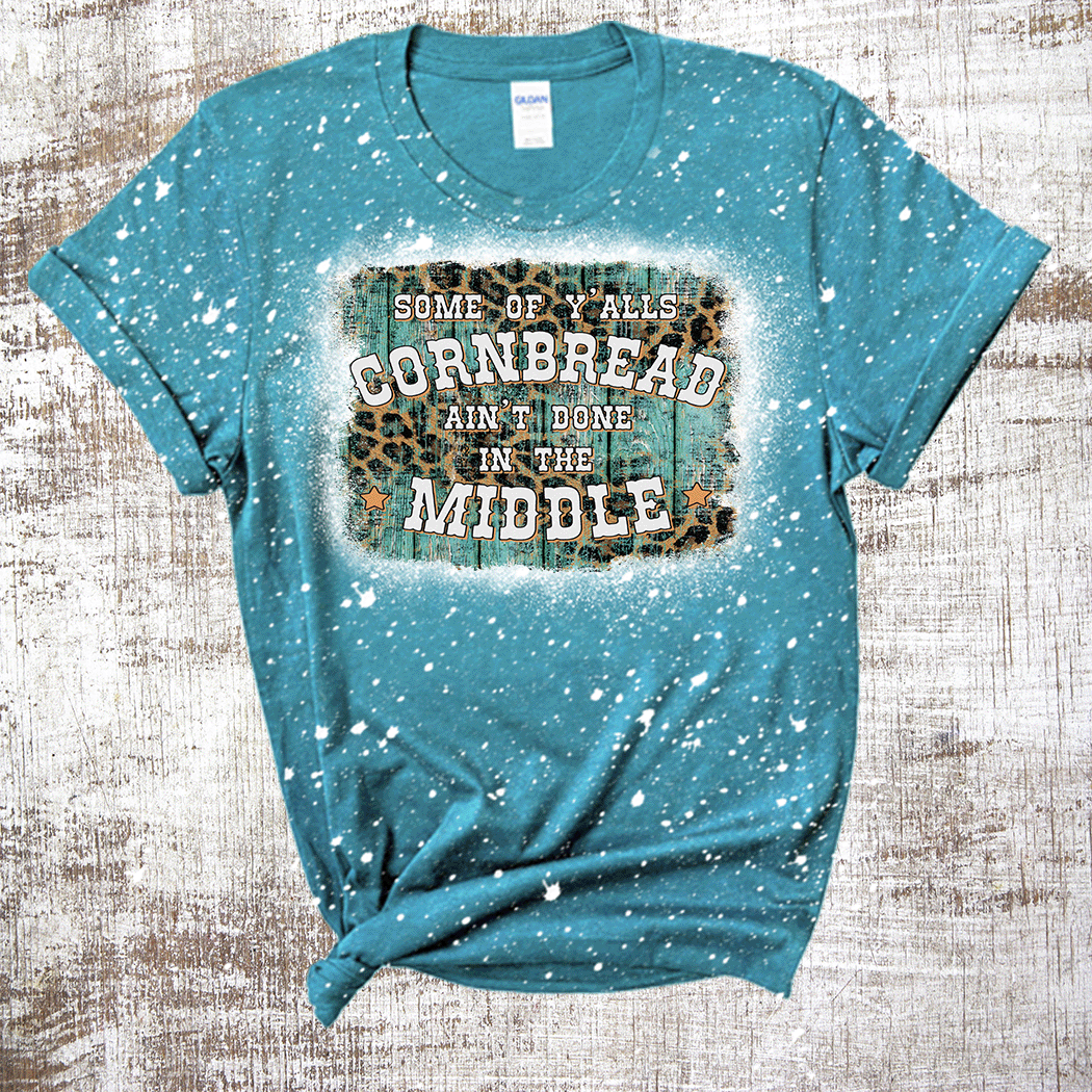Sweet Tees - Wholesale Sublimation Transfer - Cornbread Ain't Done in the Middle Sublimation Transfer1
