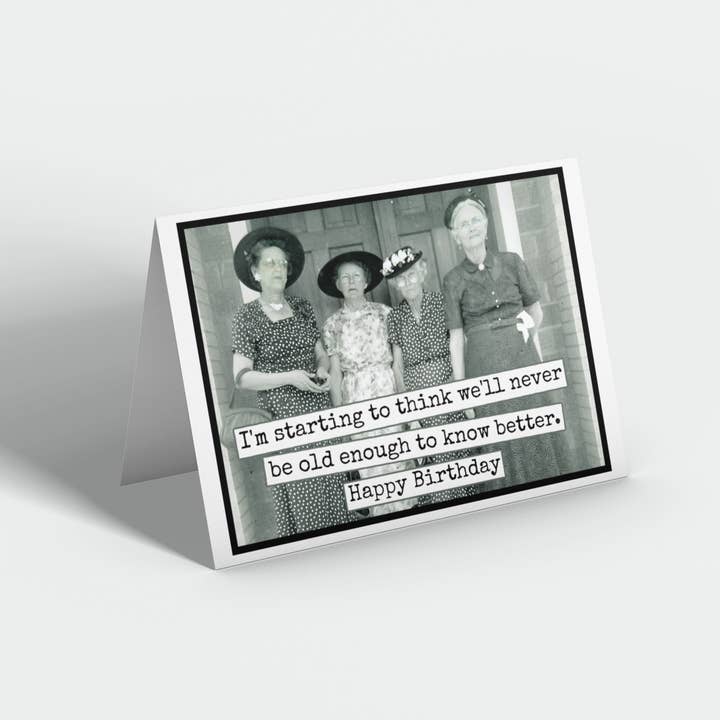 Raven's Rest Studio - Wholesale Birthday Card - Funny Birthday Card. We'll Never Be Old Enough. Vintage3
