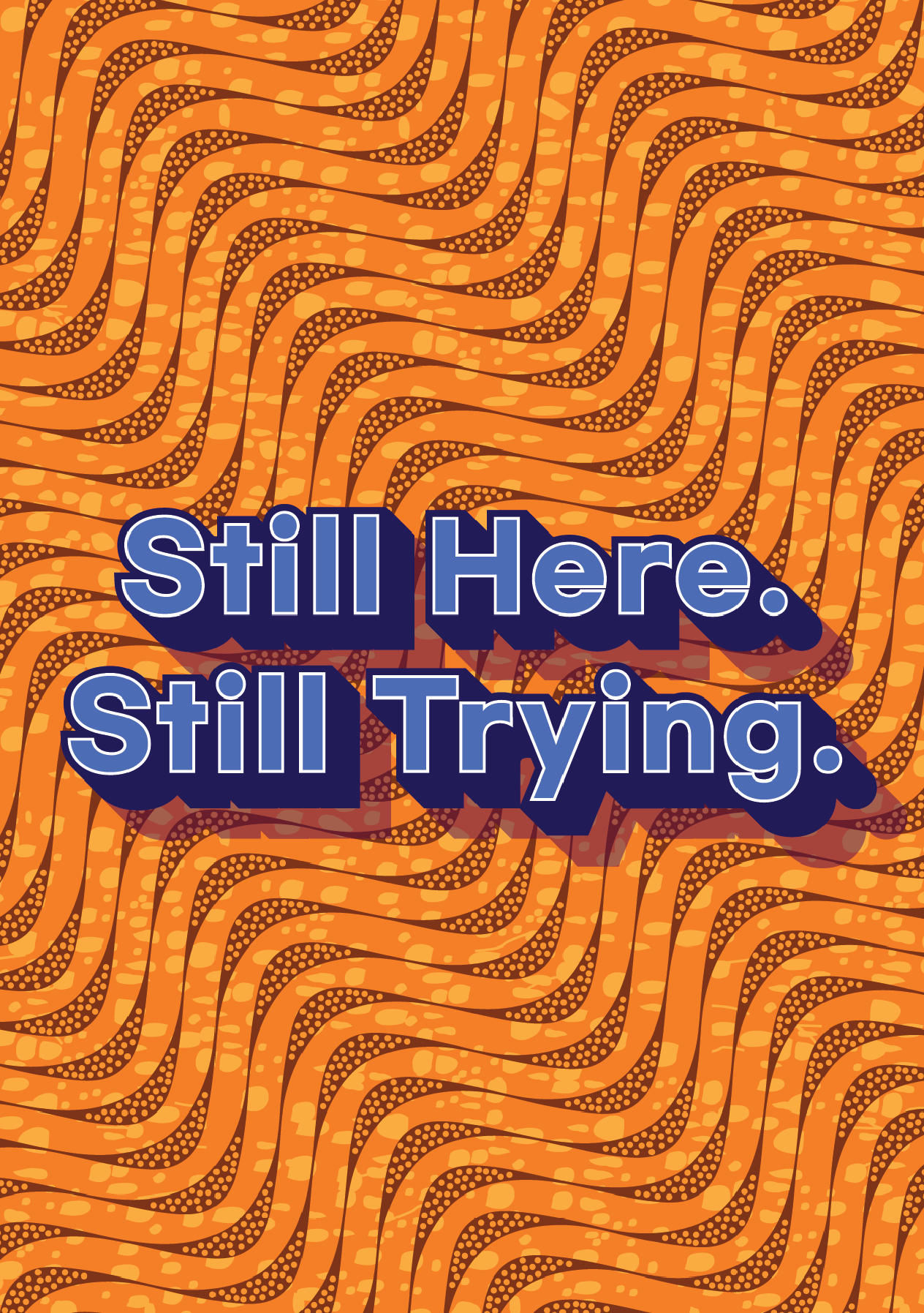 Shaven Raven Designs - Wholesale Everyday Greeting Card - Still Here. Still Trying. - Greeting Card1