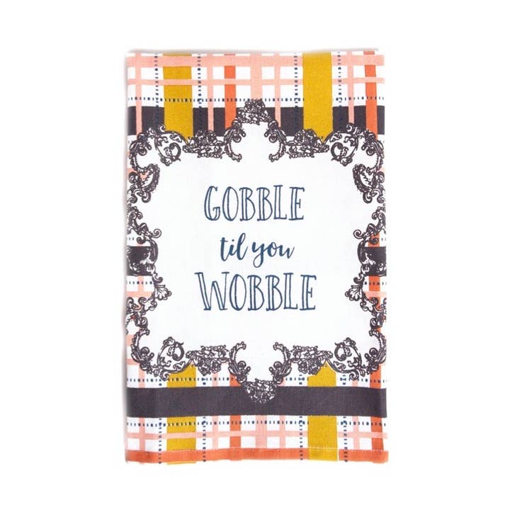 Tea Towel - Gobble til you wobble for wholesale by Love & Fig