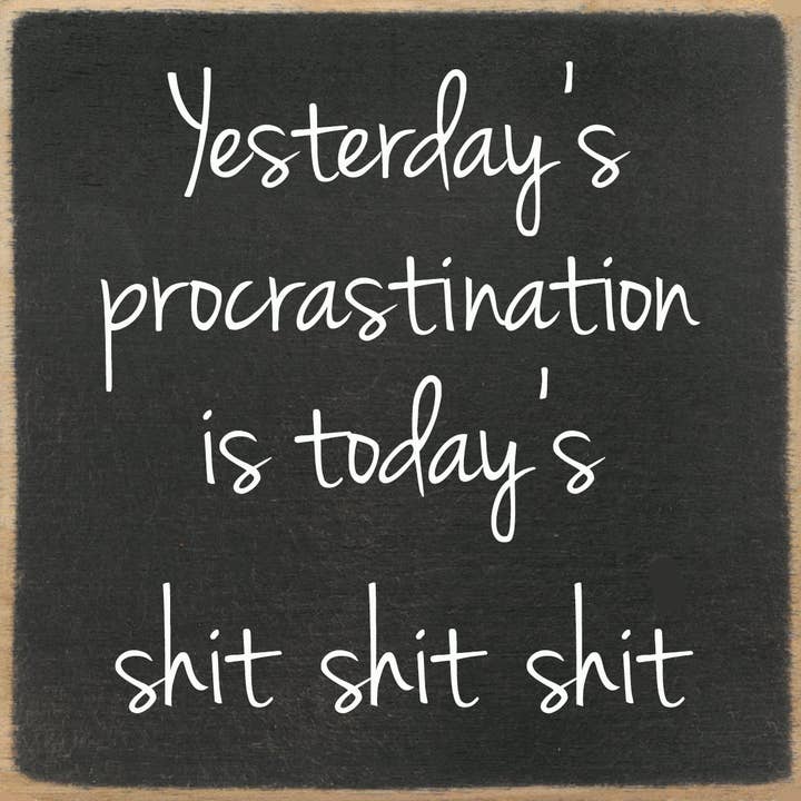 4x4-1053 Procrastination for wholesale by Gar Wholesale Inc.