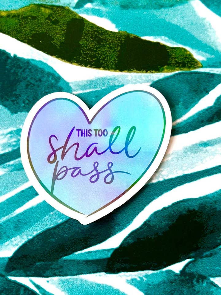 Autocollant holographique This Too Shall Pass pour la vente par Korr Sticker Co