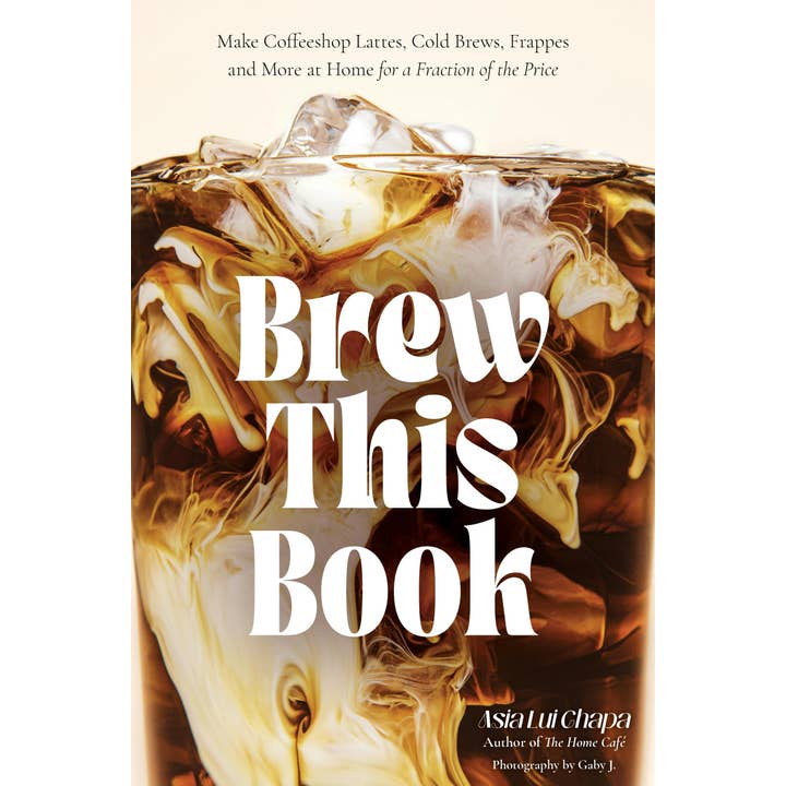 Macmillan Publishers - Wholesale Mixology & Beverage Book - Brew This Book: Make Coffee Shop Drinks At Home