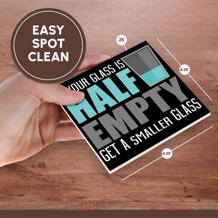 3dRose - Wholesale Coasters - 3dRose, If Your Glass Is Half Empty Get A Smaller Glass, Coaster6