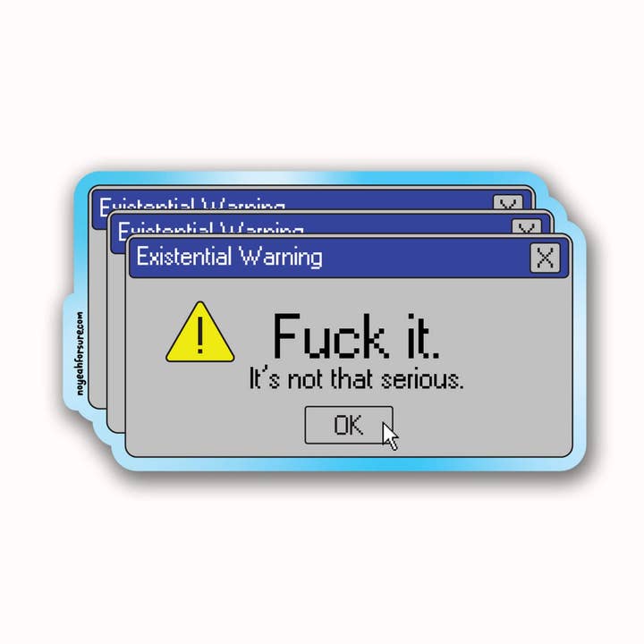 Pegatina de advertencia existencial | Pegatina divertida de nostalgia para venta al por mayor de No Yeah For Sure
