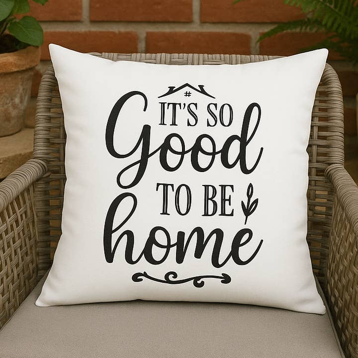 Cozy Home Decor Pillow, "It's So Good to Be Home" Pillow for wholesale by Upside Down Owl Farm