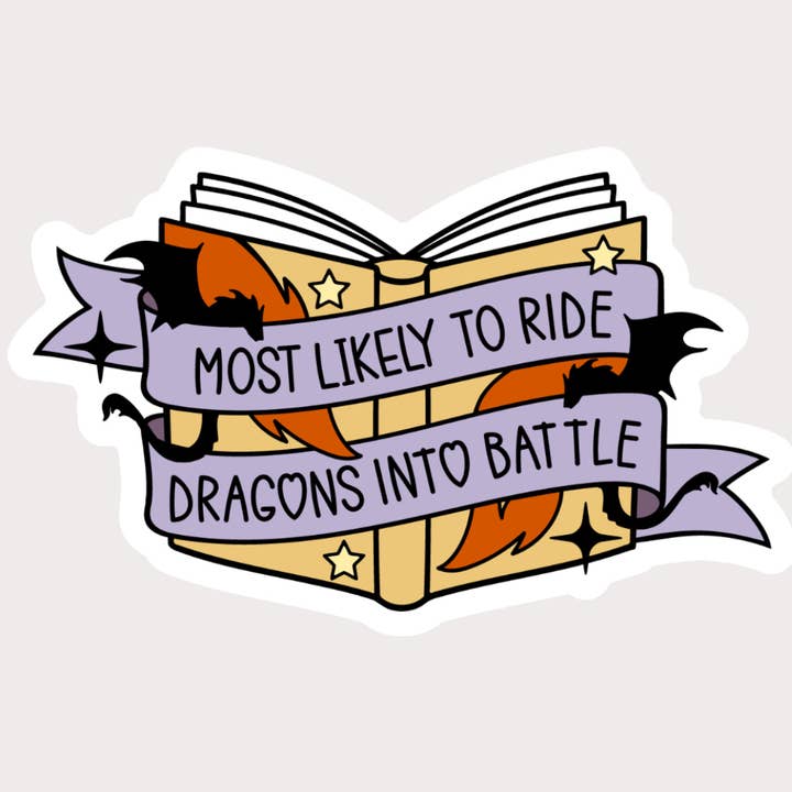 Autocollant découpé "Le plus susceptible de chevaucher des dragons au combat" pour la vente par June Apothicarie