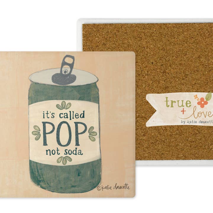 Pop Not Soda Coaster for wholesale by True and Lovely (formerly polka dot mitten)