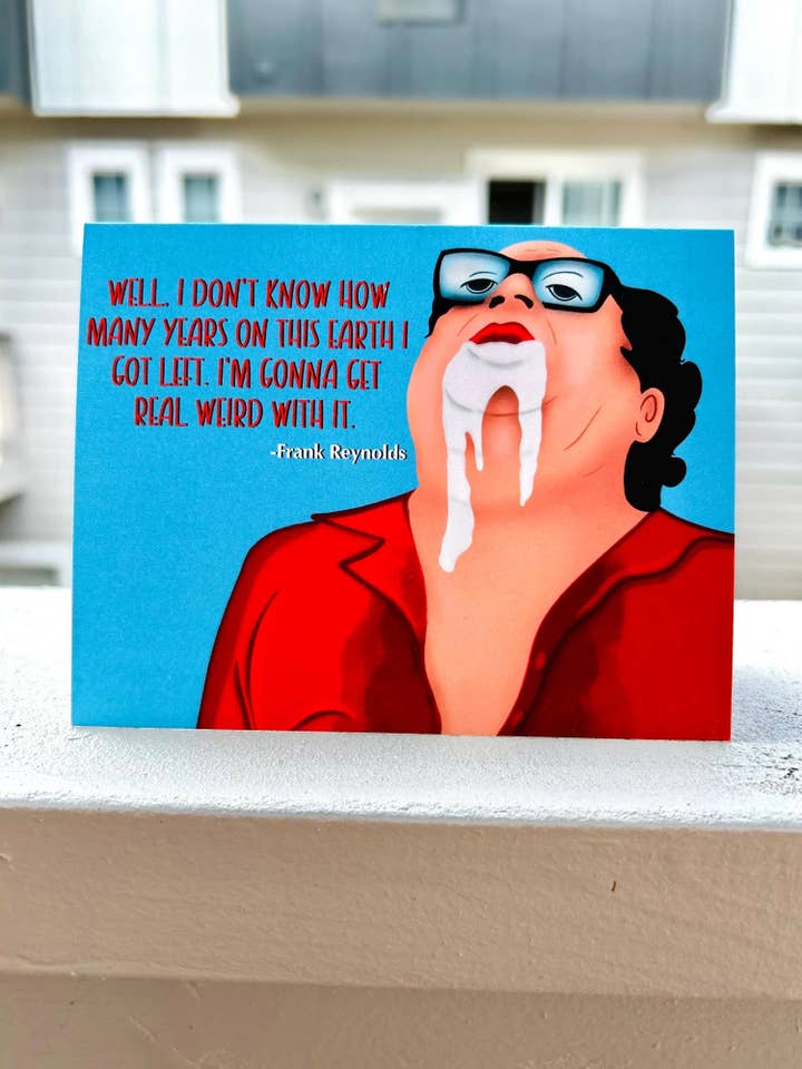 Always Sunny in Philadelphia /Frank Reynold/ Greeting Card for wholesale by The Black Umbrella