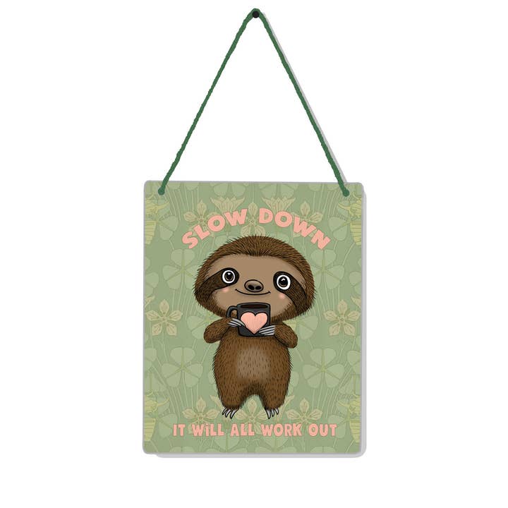 Slow Sloth 4x5" Mini-Sign for wholesale by Pithitude
