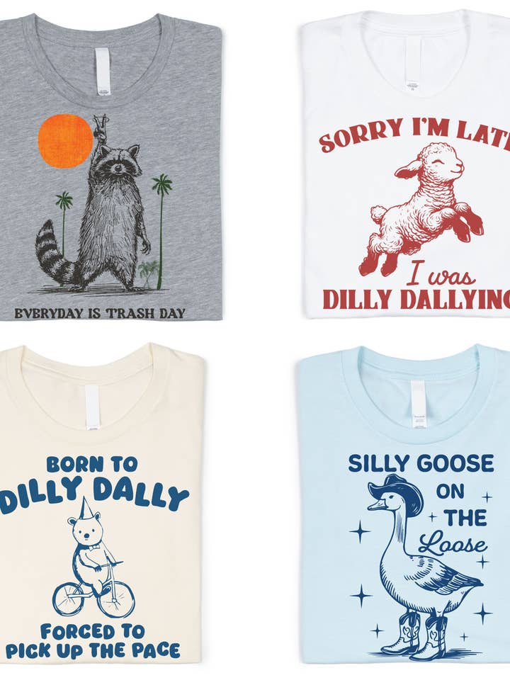 Sorry I'm Late I Was Dilly Dallying Shirt, Silly Goose Shirt for wholesale by Boho Bloom Emporium