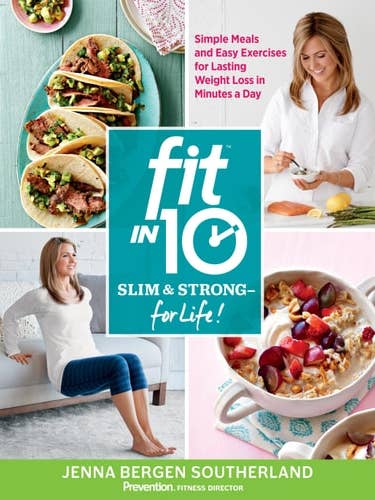 Fit in 10: Slim & Strong—for Life! Simple Meals and Easy Exercises for Lasting Weight Loss in Minutes a Day by Jenna Bergen Southerland for wholesale by Boon Books