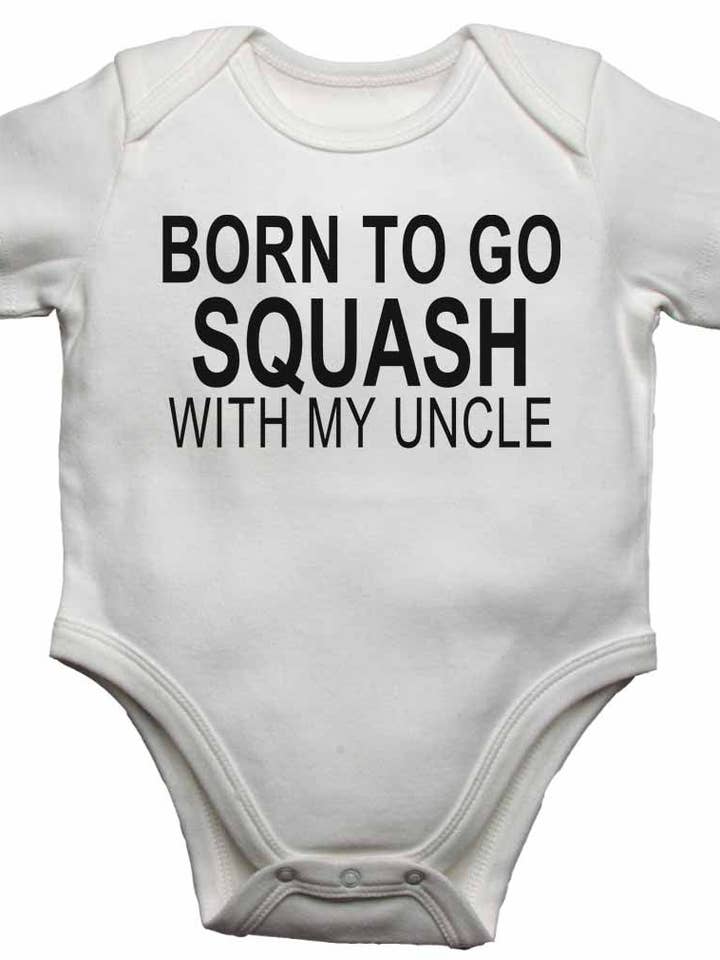 Born to Go Squash with My Uncle - Baby Vests Bodysuits for Boys, Girls for wholesale by Little Ratbag