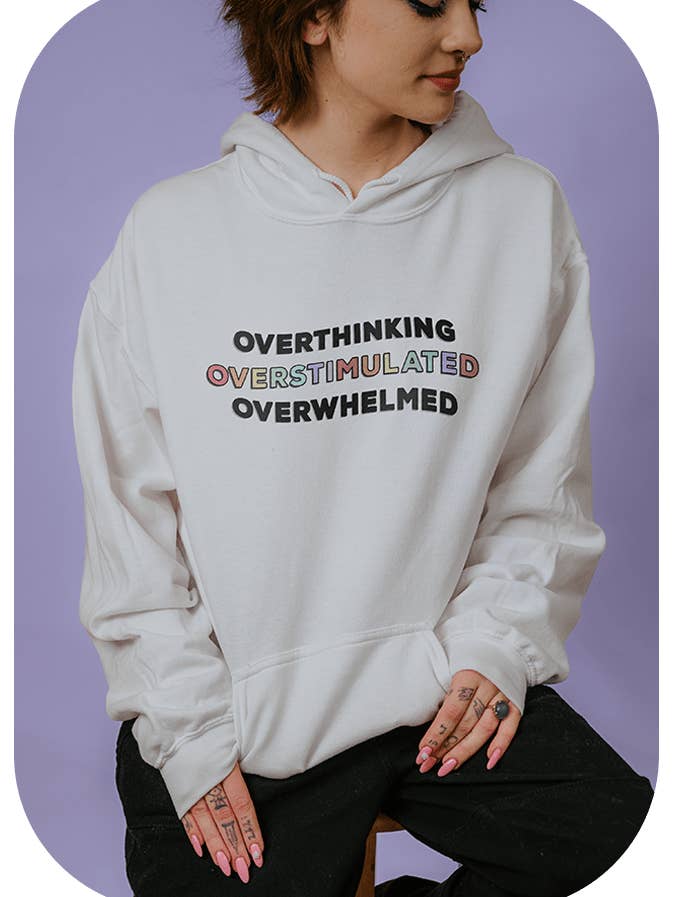 Überdenken, Überreizt, Überwältigt - Hoodie für den Großhandel von Self-Care Is For Everyone