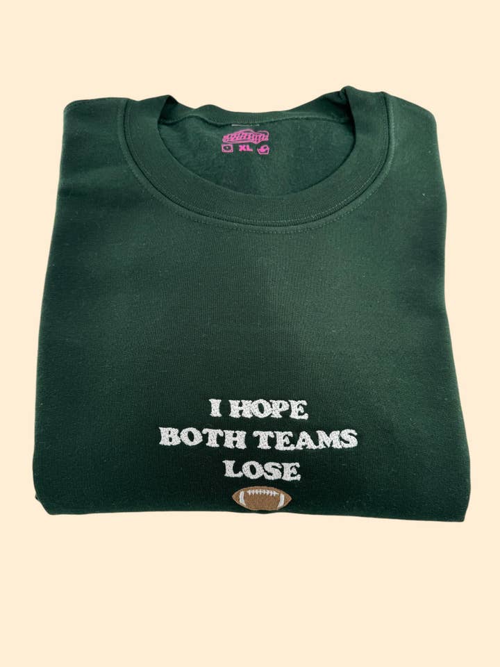 I Hope Both Teams Lose Custom Sports Emroidered for wholesale by Totally Iced Out