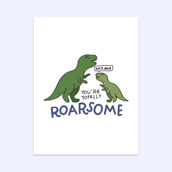 Hey Dad You're Totally Roarsome Greeting Card for wholesale by Mouthy Broad
