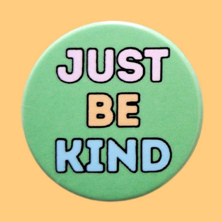 Badges "Just Be Kind", Badges épingle "Kind" badges épingle pour la vente par sent with Pride