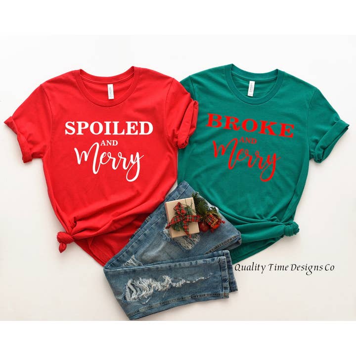 Chemise assortie pour couples Spoiled And Merry Or Broke And Merry pour la vente par Quality Time Designs Co